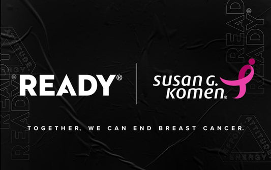 Ready® Unites with Susan G. Komen® against Breast Cancer