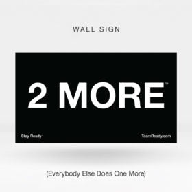 2 More™ Wall Sign